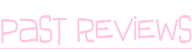 Past Reviews